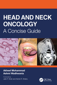 Head and Neck Oncology (A Concise Guide) by Akheel Mohammad, Ashmi Wadhwania, 9780367640972