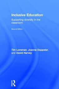 Inclusive Education (A Practical Guide to Supporting Diversity in the Classroom) by Tim Loreman, Joanne Deppeler, 9780415601474