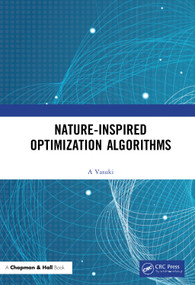 Nature-Inspired Optimization Algorithms by Vasuki A, 9780367255985