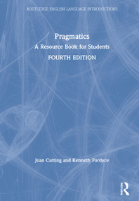 Pragmatics (A Resource Book for Students) by Joan Cutting, Kenneth Fordyce, 9780367207236