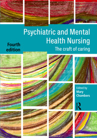 Psychiatric and Mental Health Nursing (The Craft of Caring) by Mary Chambers, 9781032483634