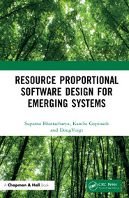 Resource Proportional Software Design for Emerging Systems by Suparna Bhattacharya, Kanchi Gopinath, Doug Voigt, 9781138053540