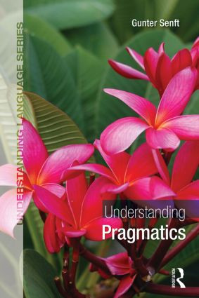 Understanding Pragmatics by Gunter Senft, 9780415840569