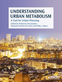 Understanding Urban Metabolism (A Tool for Urban Planning) by Nektarios Chrysoulakis, Eduardo Anselmo de Castro, Eddy J. Moors, 9780415835114