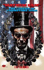 Mayhem Sam (The Legend of Tombstone Joan) by J.D. Graves, 9781639512737