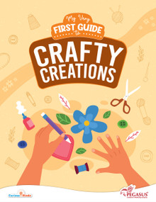 My Very First Guide to Crafty Creations (A Creative Craft Guide for Young Makers to Explore, Create, and Express Themselves Through Fun Projects) by PEGASUS, 9788131977675