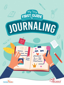 My Very First Guide to Journaling (A Creative Journaling Adventure for Kids Aged 8-12 to Explore Mindfulness, Self-Expression, and Daily Reflection) by PEGASUS, 9788131977705