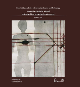 Home in A Hybrid World (or To Dwell in A Networked Environment) by Martin Pot, 9788770222129