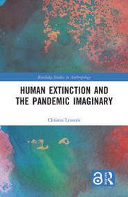 Human Extinction and the Pandemic Imaginary by Christos Lynteris, 9780367338145