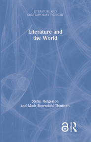 Literature and the World by Stefan Helgesson, Mads Thomsen, 9780815384649