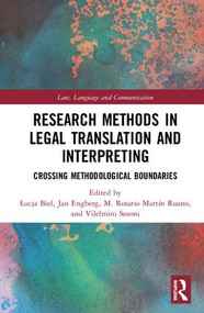 Research Methods in Legal Translation and Interpreting (Crossing Methodological Boundaries) by Łucja Biel, Jan Engberg, Rosario Martín Ruano, Vilelmini Sosoni, 9781138492103
