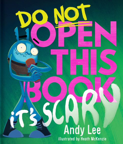 Do Not Open This Book It's Scary by Andy Lee, Heath McKenzie, 9780655248699