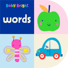 Baby Bright: Words (Chunky Neon Lift-the-Flap Board Book) by Lake Press, 9780655249061