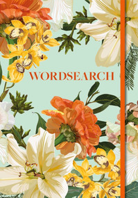 Spring Lilies Wordsearch (Over 200 Puzzles) by Eric Saunders, 9781398883871