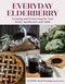 Everyday Elderberry (Growing and Preserving for Your Home Apothecary and Table) by Leanne Allen, 9781493092970