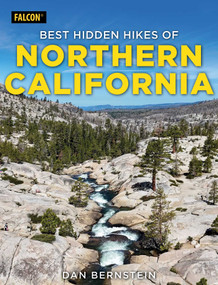 Best Hidden Hikes of Northern California by Dan Bernstein, 9781493095032
