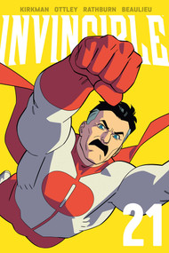Invincible Volume 21 (New Edition) by Robert Kirkman, Ryan Ottley, Cliff Rathburn, Jean-Francois Beaulieu, 9781534344648