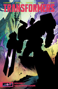 Transformers Vol. 7 (The Ultimate Doom) by Robert Kirkman, Jason Howard, Karl Kerschl, Howard Porter, Mike Spicer, 9781534349711
