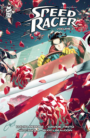 Speed Racer Vol. 3 by David Pepose, Davide Tinto, Carlos Lopez, Buddy Beaudoin, 9781545830833
