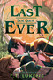 The Last Best Quest Ever by F.T. Lukens, 9781665950985