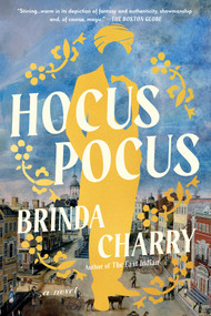 Hocus Pocus (A Novel) by Brinda Charry, 9781668004593