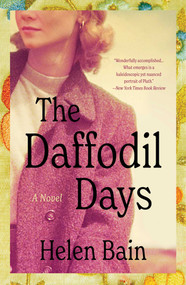 The Daffodil Days (A Novel) by Helen Bain, 9781668208595