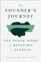 The Founder's Journey (The Inner Work of Building a Startup) by Keegan Walden, 9781668216569