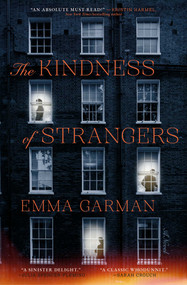 The Kindness of Strangers (A Novel) by Emma Garman, 9781668222553