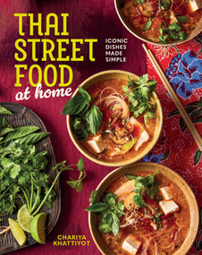 Thai Street Food at Home (Iconic dishes made simple) by Chariya Khattiyot, 9781788798105
