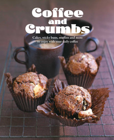 Coffee & Crumbs (Cakes, sticky buns, muffins and more to enjoy with your daily coffee) by Ryland Peters & Small, 9781788798112
