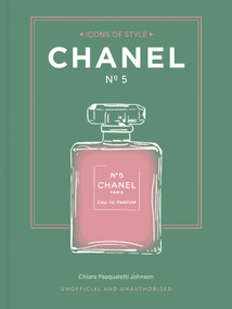 Chanel N°5 (More than a Perfume) by Chiara Pasqualetti Johnson, 9781788844079