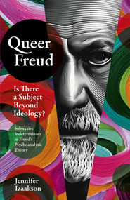 Queer Freud by Jennifer Izaakson, 9781806950089