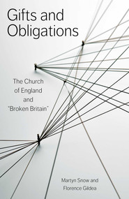 Gifts and Obligations (The Church of England and 'Broken Britain') by Florence Gildea, Martyn Snow, 9781806950300