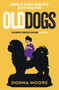 Old Dogs by Donna Moore, 9781835016343