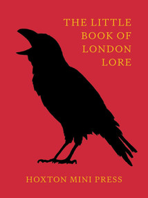 The Little Book of London Lore by Ian Simmons, 9781917719544