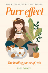 Purr Effect (The Healing Power of Cats) by Elke Söllner, 9781922468680