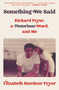 Something We Said (Richard Pryor, a Notorious Word, and Me) by Elizabeth Stordeur Pryor, 9781982154516