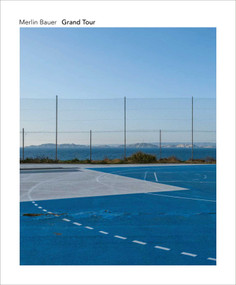 Merlin Bauer - Grand Tour by Merlin  Bauer, 9783960701491
