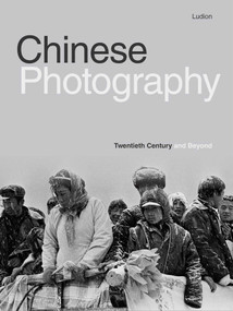 Chinese Photography (Twentieth Century and Beyond) by RongRong, 9789464781328