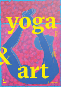 Yoga & Art by Renee Schettler, 9789465510712