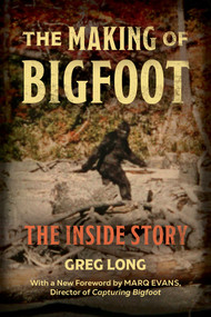 Making of Bigfoot (The Inside Story) by Greg Long, 9798256601836