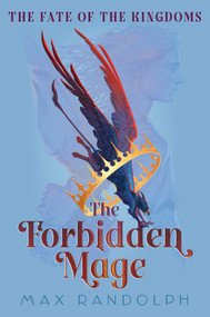 The Forbidden Mage by Max Randolph, 9798347118755