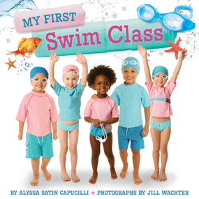 My First Swim Class by Alyssa Satin Capucilli, Jill Wachter, 9798347126255