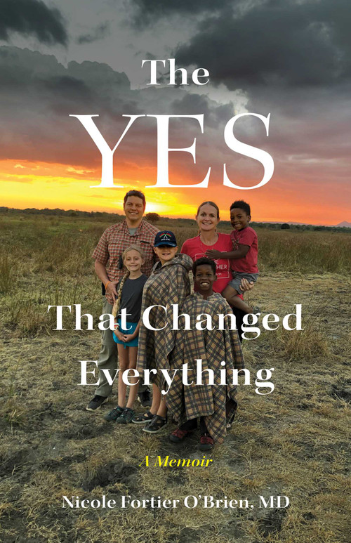 The Yes that Changed Everything (A Memoir) by Nicole Fortier O'Brien, 9798896365822