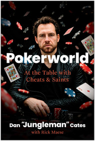 Pokerworld (At the Table with Cheats and Saints) by Dan Cates, Rick Maese, 9798902681502