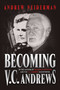Becoming V.C. Andrews by Andrew Neiderman, 9798904670368
