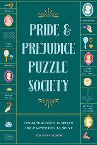 Pride & Prejudice Puzzle Society (120 Jane Austen-Inspired Logic Mysteries to Solve) by Jen Funk Weber, 9798951973139