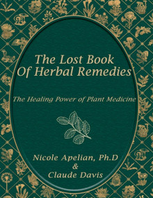 The Lost Book of Herbal Remedies by Nicole Apelian, 9781732557109