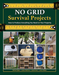 No Grid Survival Projects by Michael Major, Claude Davis, Amber Robinson, James Walton, 9781735481531