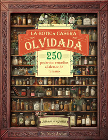 La Botica Casera Olvidada (Spanish Edition) by Nicole Apelian, Beatriz Munoz, 9781970276541